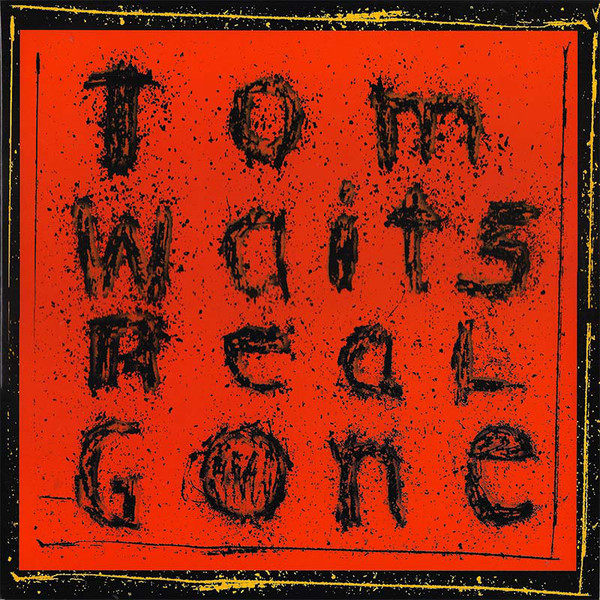 Tom Waits: Real Gone (2004)
